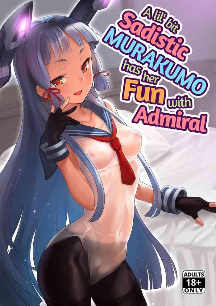 Hairy Sexy Chotto S na Murakumo to Kekkyoku Ichatsuku Hon | A Lil’ Bit Sadistic Murakumo Has Her Fun With Admiral- Kantai collection hentai Stepmom