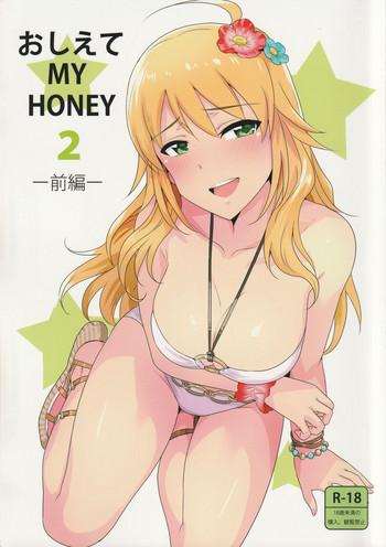 Sex Toys Oshiete MY HONEY 2 Zenpen- The idolmaster hentai Adultery