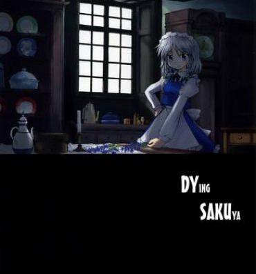 Young Shinu Sakuya | Dying Sakuya- Touhou project hentai Asslick