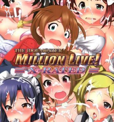 Porn Amateur THE iDOLM@STER MILLION LIVE! X-RATED- The idolmaster hentai Horny
