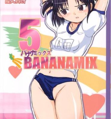 Perfect Ass BANANAMIX 5 Coeds