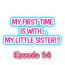 Rica My First Time is with…. My Little Sister?! Ch.14 Francais