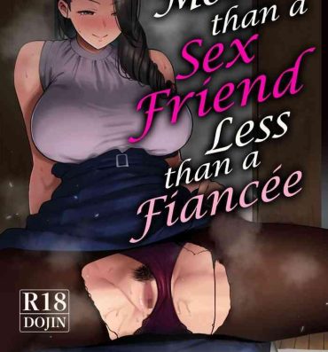 Ass Lick SeFri Ijou, Konyakusha Miman | More Than A Sex Friend, Less Than A Fiancée- Original hentai Perfect