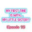Peludo My First Time is with…. My Little Sister?! Ch.15 Softcore