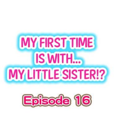 Femdom Clips My First Time is with…. My Little Sister?! Ch.16 Tugging