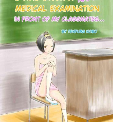 Real Orgasms Classmate no Mae de Zenra de Kenshin o Ukesaseraremashita… | I was given a naked medical examination in front of my classmates… Pounded