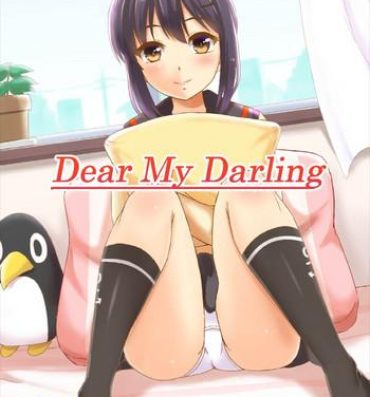 Teenies Dear My Darling- Kantai collection hentai Gay Dudes