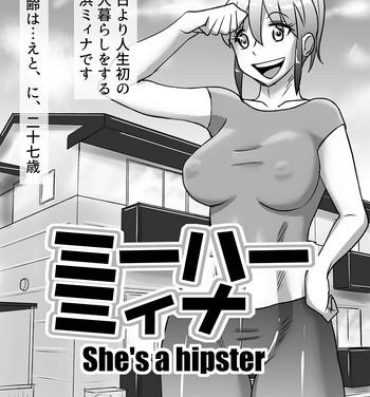 Pierced Miihaa Mina – She's a hipster- Original hentai Asstomouth