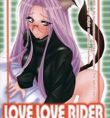 Close LOVE LOVE RIDER Rider-san wa Sekai Sai Moe!! no Maki- Fate stay night hentai Tgirls