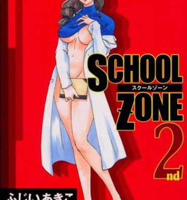Cavala SCHOOL ZONE 2nd Amature Porn
