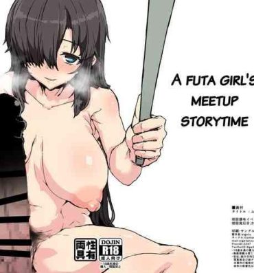 Cousin A Futa Girl’s Meetup Storytime- Original hentai Stretch